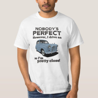 Nobody perfect - Austin A35 in 17 colours options T-Shirt