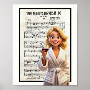 Nobody’s Business if I Do Poster