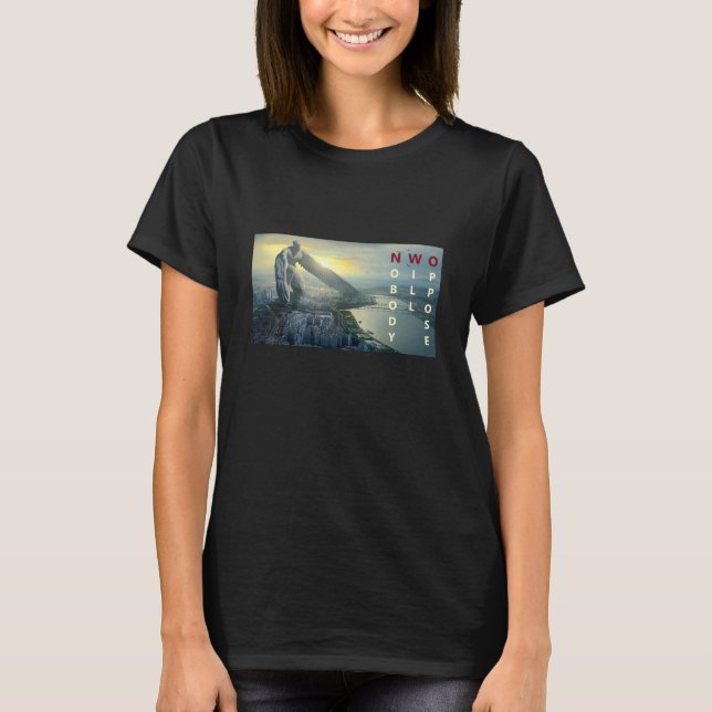 Nobody Will Oppose (dark) T-Shirt (Front)
