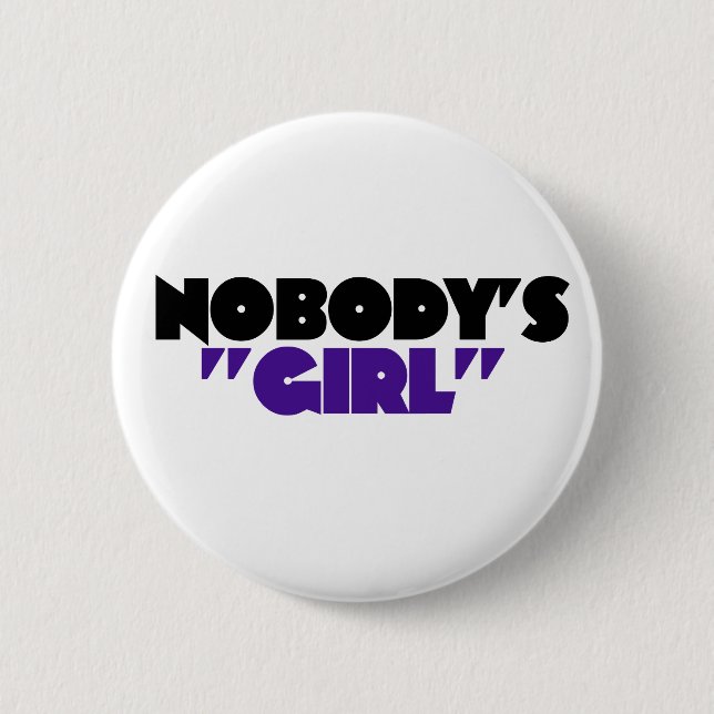 Nobody's Girl 6 Cm Round Badge (Front)