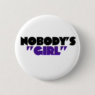 Nobody's Girl 6 Cm Round Badge