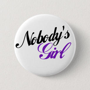 Nobody's Girl 6 Cm Round Badge