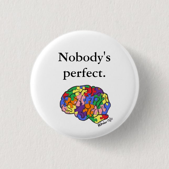 "Nobody's Perfect" button (Front)