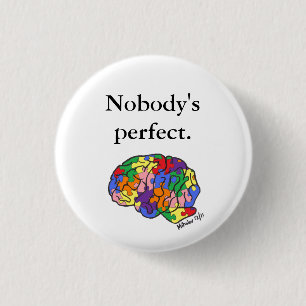 "Nobody's Perfect" button