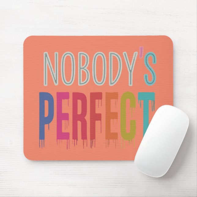 nobody's perfect mouse pad (With Mouse)