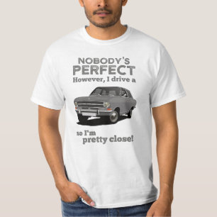 Nobody's perfect with Kadett B sedan T-Shirt