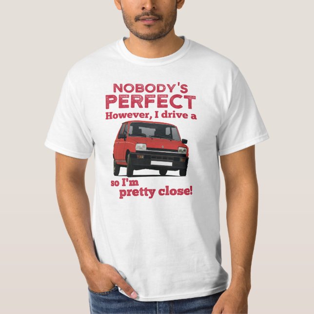 Nobody's perfect with R5 Mk1 T-Shirt (Front)