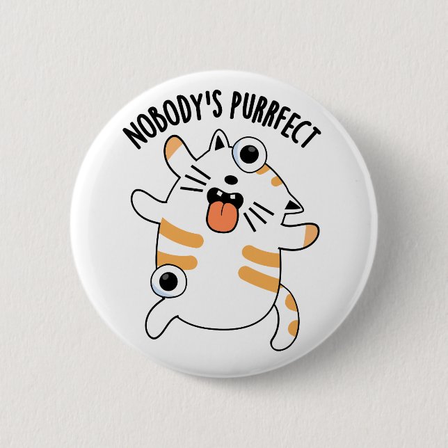Nobody's Purrfect Funny Cat Pun  6 Cm Round Badge (Front)
