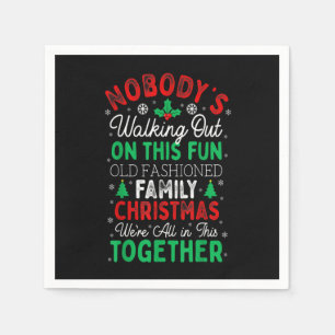 Nobody's Walking Out On This Fun Old Family Christ Napkin