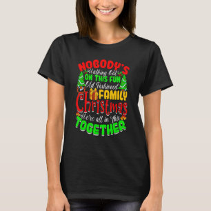 Nobody's Walking Out On This Fun Old Family Christ T-Shirt