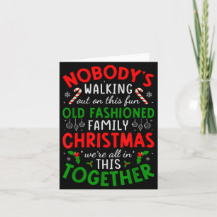 Nobody's Walking Out On This Fun Old Fashioned Fam Card
