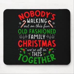 Nobody's Walking Out On This Fun Old Fashioned Fam Mouse Mat