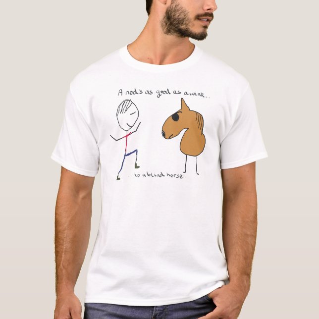 Nod Is As Good As A Wink T-Shirt (Front)