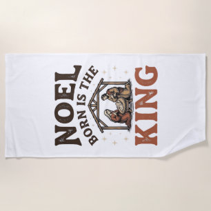 Noel Born Is the King Vintage Nativity Christmas Beach Towel