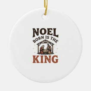 Noel Born Is the King Vintage Nativity Christmas Ceramic Tree Decoration