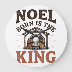 Noel Born Is the King Vintage Nativity Christmas Large Clock