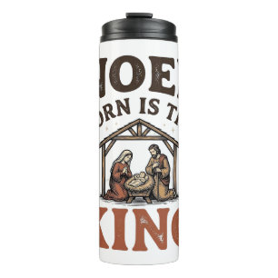 Noel Born Is the King Vintage Nativity Christmas Thermal Tumbler
