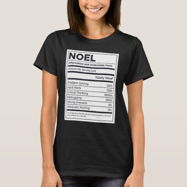 Noel Nutrition Information Problem Solving Hard Wo T-Shirt (Front)