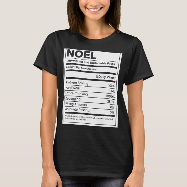 Noel Nutrition Information Problem Solving Hard Wo T-Shirt (Front)