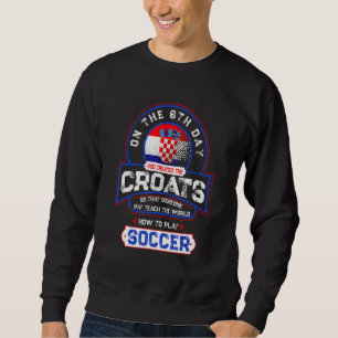 Nogomet Hrvatska Croatia Soccer Sweatshirt
