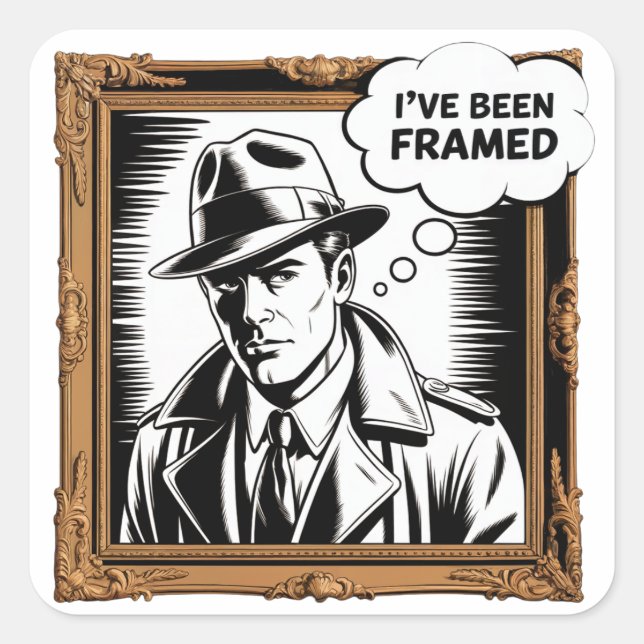 Noir Detective - I've Been Framed Square Sticker (Front)
