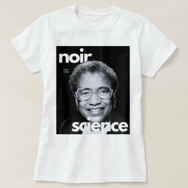 Noir Science Capsule: A Black History Collection T-Shirt (Design Front)