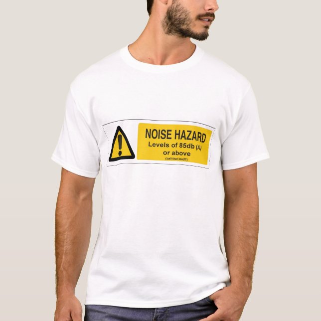 noise hazard T-Shirt (Front)