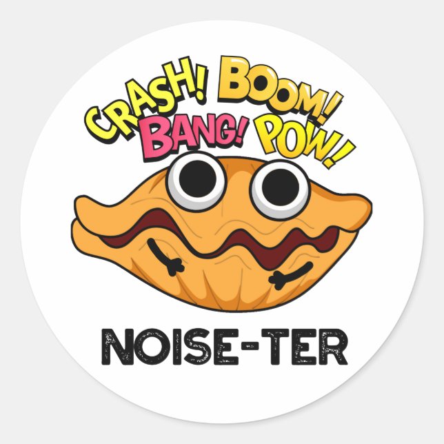 Noise-ter Funny Noisy Oyster Pun  Classic Round Sticker (Front)