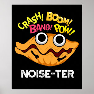 Noise-ter Funny Noisy Oyster Pun Dark BG Poster