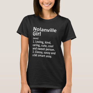 Nolanville Girl Tx Texas Funny City Home Roots T-Shirt