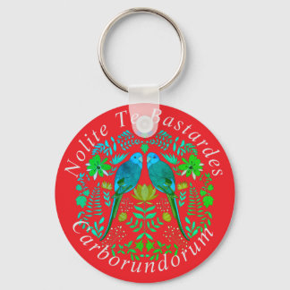NoliteTe Bastardes Carborundorum | birds | red Key Ring