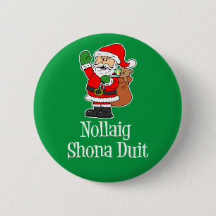 Nollaig Shona Duit Irish Christmas Santa 6 Cm Round Badge