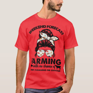 noLp Weekend Forecast Farming Messy Bun Women Farm T-Shirt