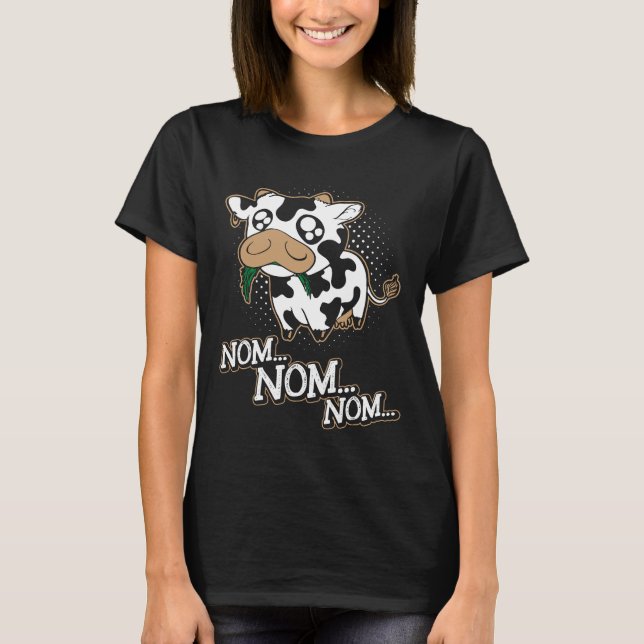 Nom Nom Nom Hungry Cow T-Shirt (Front)