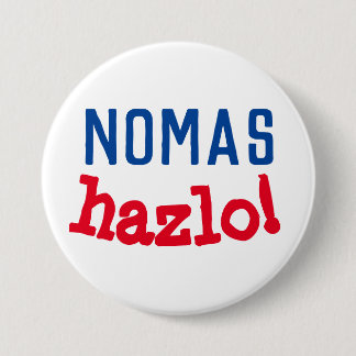 nomas Hazlo! 7.5 Cm Round Badge
