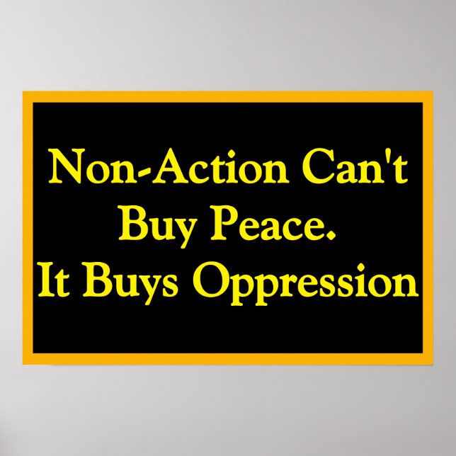 Non-Action Buys Oppression Poster (Front)
