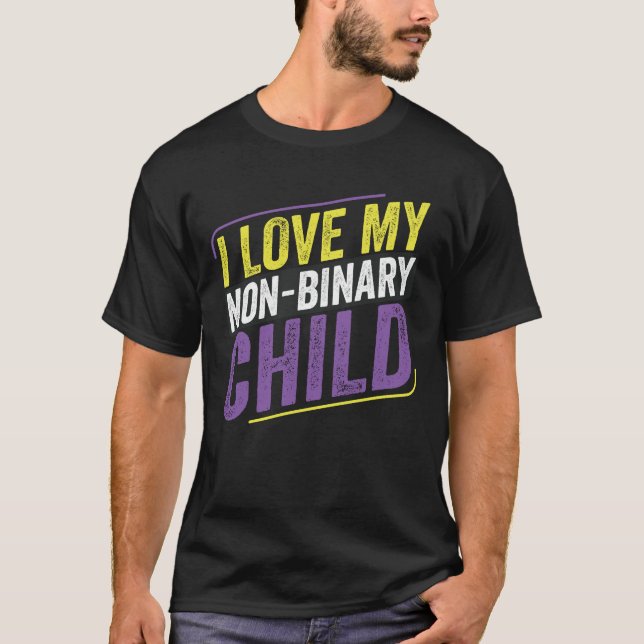 Non-Binary I Love my Non-Binary Child LGBT Mother  T-Shirt (Front)