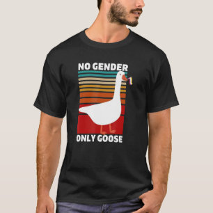 Non Binary No Gender Only Goose T-Shirt