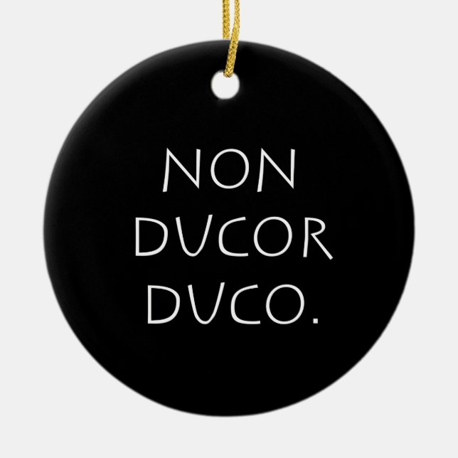 Non ducor duco ceramic tree decoration (Front)