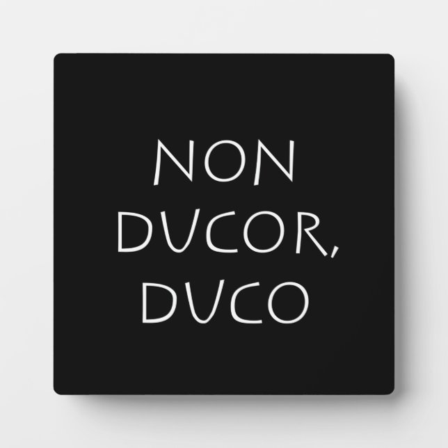 Non ducor duco plaque (Front)