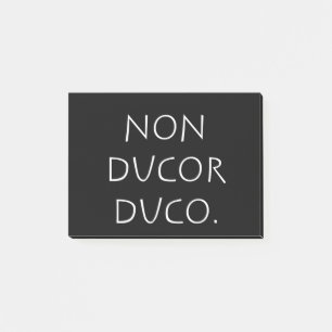 Non ducor duco post-it notes