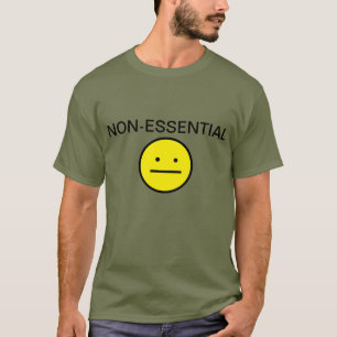 Non-Essential worker T-Shirt