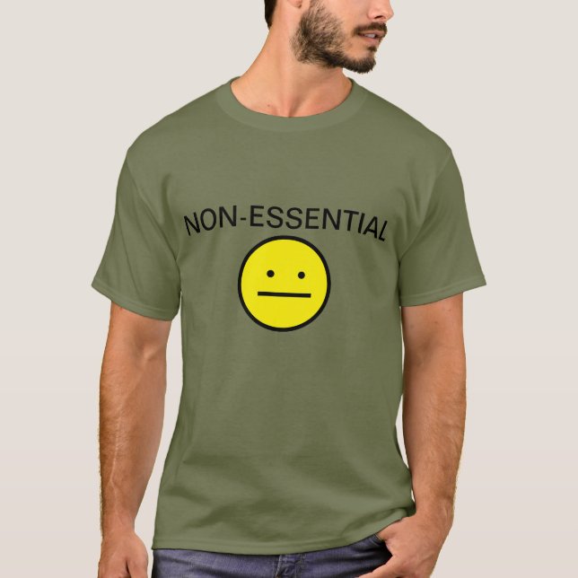 Non-Essential worker T-Shirt (Front)