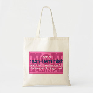 Non-feminist is a pleasant thing to be! tote bag