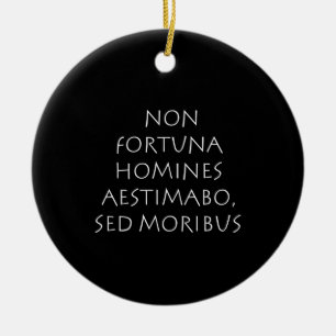Non fortuna homines aestimabo sed moribus ceramic tree decoration