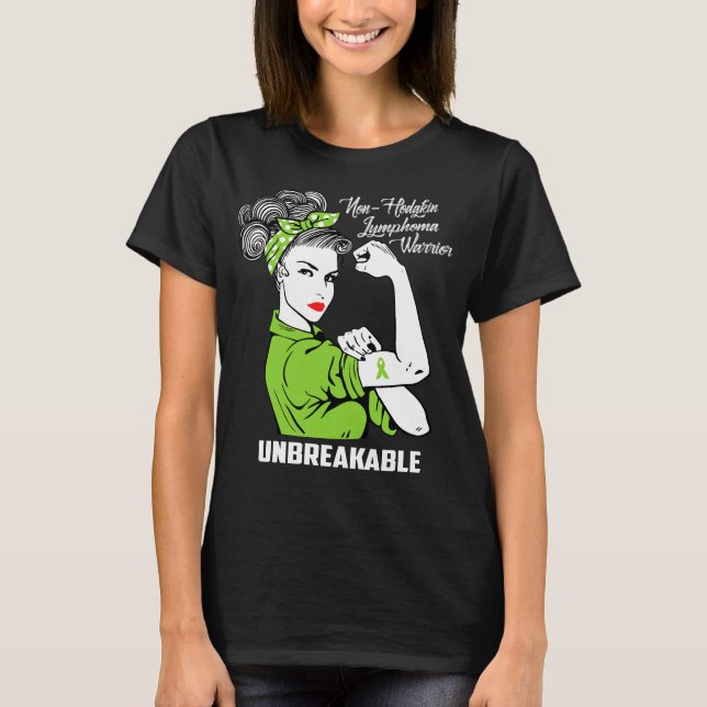 Non-Hodgkin Lymphoma Warrior Unbreakable T-Shirt (Front)