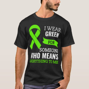 Non Hodgkins Lymphoma Awareness Ribbon I Wear Gree T-Shirt