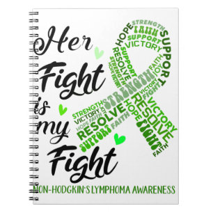 Non-Hodgkin's Lymphoma Her Fight is our Fight Notebook