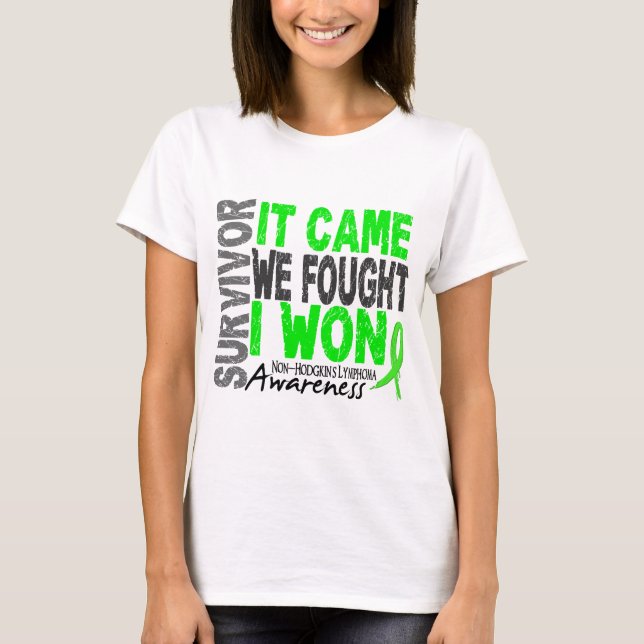 Non-Hodgkins Lymphoma Survivor It Came We Fought T-Shirt (Front)