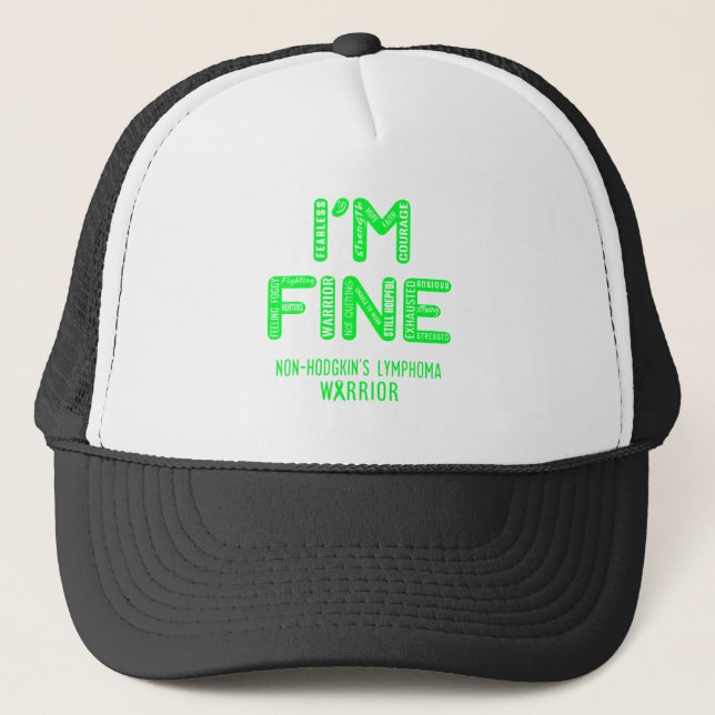 Non-Hodgkin's Lymphoma Warrior - I AM FINE Trucker Hat (Front)